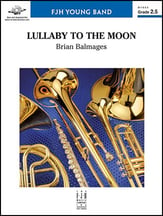 Lullaby to the Moon Concert Band sheet music cover